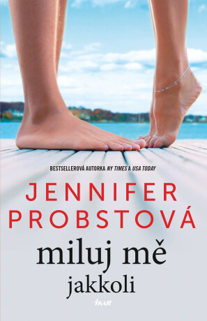 Miluj mě jakkoli - Jennifer Probst