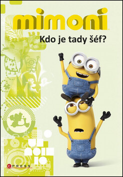 Mimoni Kdo je tady šéf? - Lucy Rosenová