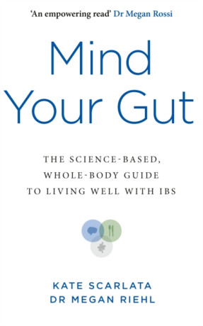 Mind Your Gut - Dr Megan Riehl,Kate Scarlata