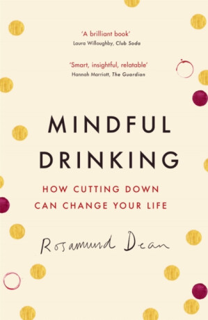 Mindful Drinking - Rosamund Dean