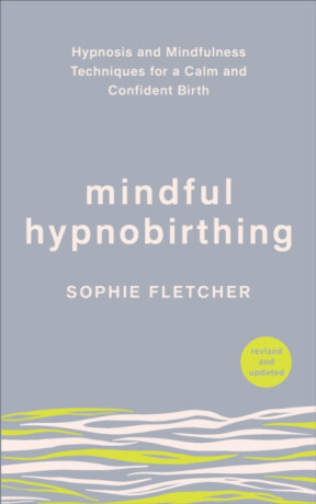 Mindful Hypnobirthing - Sophie Fletcher