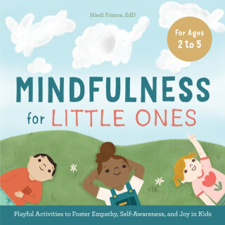 Mindfulness for Little Ones - Hiedi France