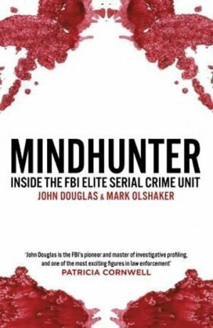 Mindhunter - Mark Olshaker,John E. Douglas