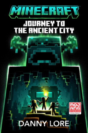 Minecraft Journey to the Ancient City - Mojang AB,Danny Lore