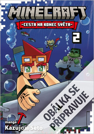 Minecraft manga 2 - Cesta na konec světa - Kazujoši Seto