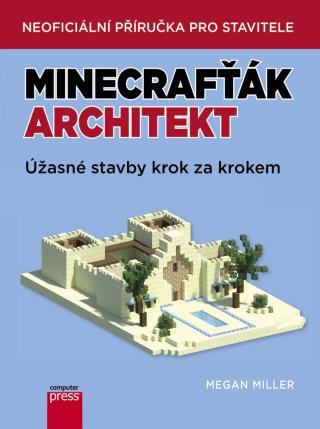 Minecrafťák architekt - Megan Miller