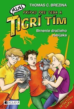 MINI Tigrí tím Brnenie dračieho zabijaka - Thomas C. Brezina