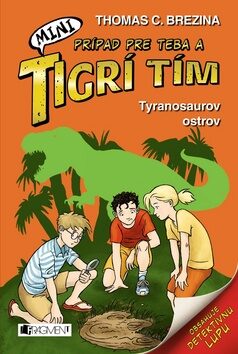 MINI Tigrí tím Tyranosaurov ostrov - Thomas C. Brezina