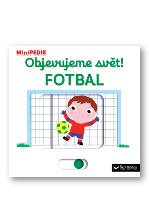 MiniPEDIE - Objevujeme svět! Fotbal  Nathalie Choux - Nathalie Choux