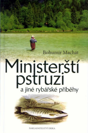 Ministerští pstruzi - Bohumír Machát