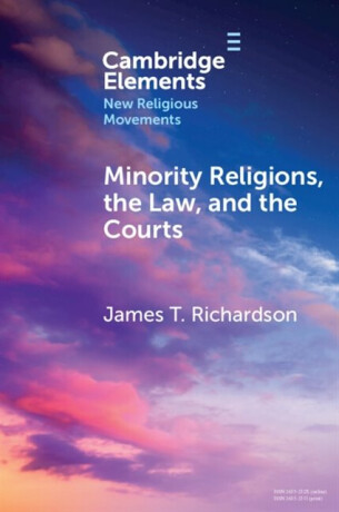 Minority Religions, the Law, and the Courts - James T.  Richardson