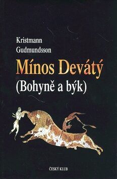 Mínos Devátý (Bohyně a býk) - Kristmann Gudmundsson