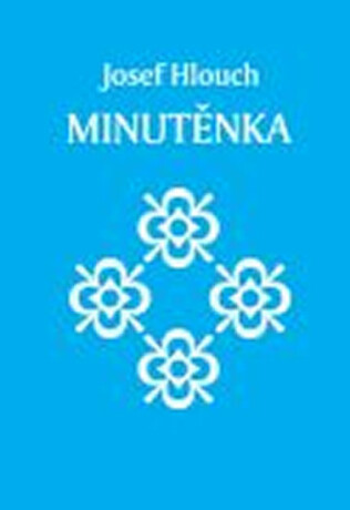 Minutěnka - Hlouch Josef