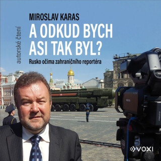 Miroslav Karas: A odkud bych asi tak byl - Miroslav Karas