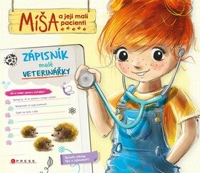 Míša a její malí pacienti Zápisník malé veterinářky - Aniela Cholewinska-Szkoliková