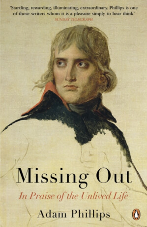 Missing Out - Adam Phillips