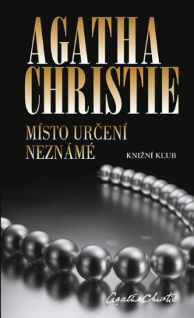 Místo určení neznámé - Agatha Christie
