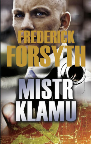 Mistr klamu - Frederick Forsyth