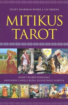 Mitikus Tarot - Juliet Sharman-Burkeová,Liz Green