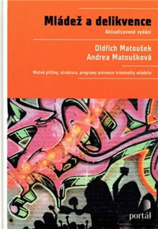 Mládež a delikvence - Oldřich Matoušek,Andrea Matoušková