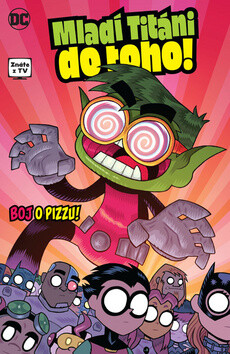 Mladí Titáni do toho! 2 - Boj o pizzu! - Sholly Fisch, Amy Wolframová, Merrill Hagan