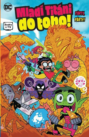 Mladí Titáni do toho! - Párty, párty! (poškozená) - Sholly Fisch,Amy Wolframová