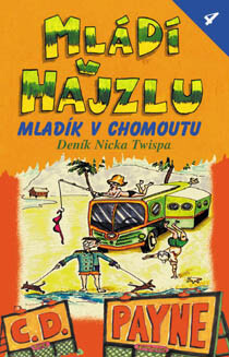 Mládí v hajzlu 4 - Mladík v chomoutu - C.D. Payne