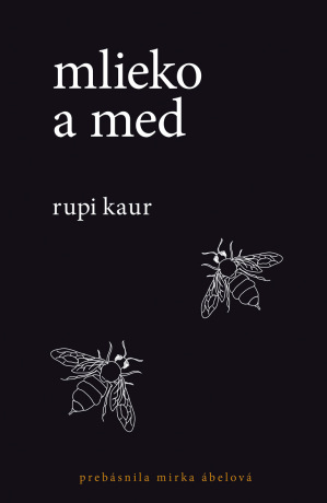 Mlieko a med (SK) - Rupi Kaur