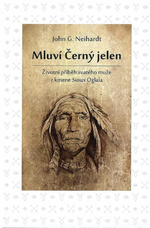 Mluví Černý jelen - John G. Neihardt