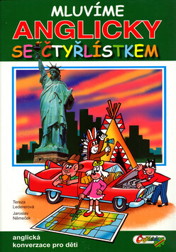 Mluvíme anglicky se Čtyřlístkem - Tereza Ledererová; Jaroslav Němeček