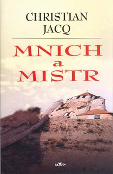 Mnich a mistr - Christian Jacq