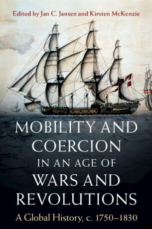 Mobility and Coercion in an Age of Wars and Revolutions - 