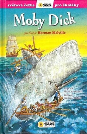 Moby Dick - Světová četba pro školáky - Herman Melville,Asensiová María,Francesc Ráflos