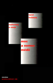Moc a nemoc médií - Karel Hvížďala