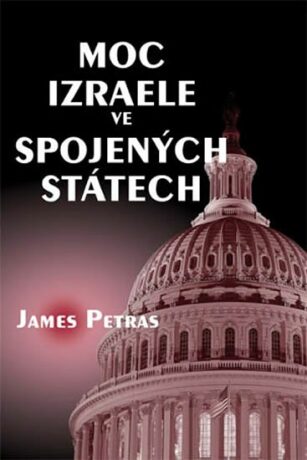 Moc Izraele ve Spojených státech - Petras James