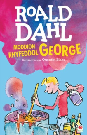 Moddion Rhyfeddol George - Roald Dahl