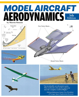 Model Aircraft Aerodynamics (5th Revised Edition) - Martin Simons