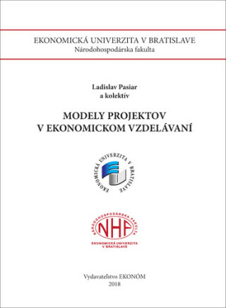 Modely projektov v ekonomickom vzdelávaní - Ladislav Pasiar