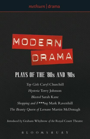 Modern Drama: Plays of the '80s and '90s - Martin McDonagh,Ravenhill Mark,Sarah Kane,Caryl Churchill,Terry Johnson