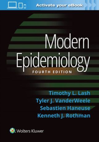 Modern Epidemiology - Kenneth J.  Rothman,Tyler J. VanderWeele,Timothy L. Lash,Sebastien Haneuse