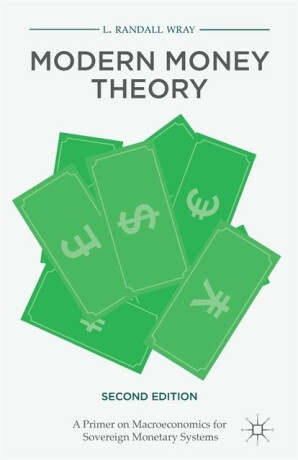 Modern Money Theory - L. Randall Wray