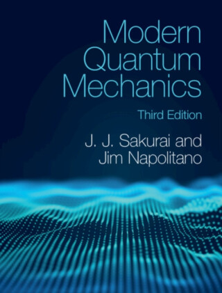 Modern Quantum Mechanics - J. J. Sakurai,Jim  Napolitano