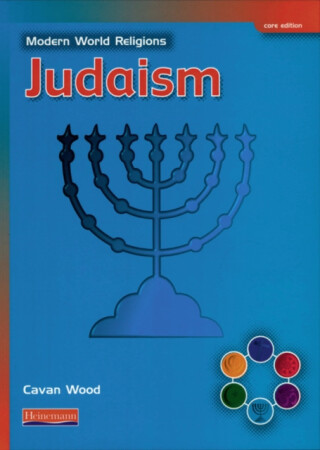 Modern World Religions: Judaism Pupil Book Core - Cavan Wood