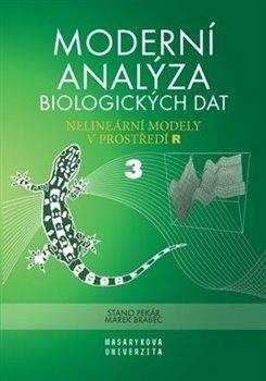 Moderní analýza biologických dat 3. - Marek Brabec,Stanislav Pekár
