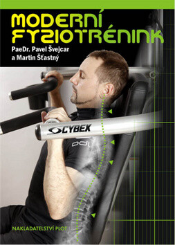 Moderní fyziotrénink - Martin Šťastný,Švejcar Pavel