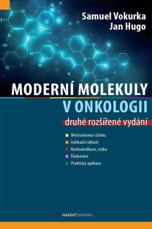 Moderní molekuly v onkologii - Samuel Vokurka,Jan Hugo