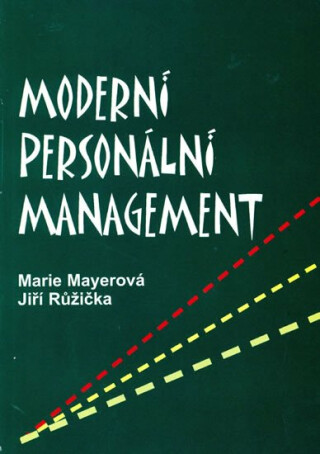Moderní personální management - Mayerová Marie