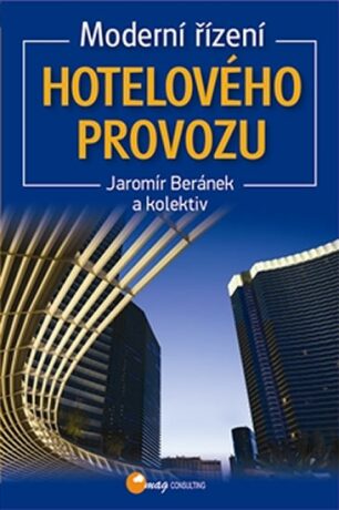 Moderní řízení hotelového provozu - Jaromír Beránek
