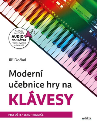 Moderní učebnice hry na klávesy - Jiří Dočkal