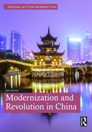 Modernization and Revolution in China - Michael Kortes,Jay  Corrin,June  Grasso